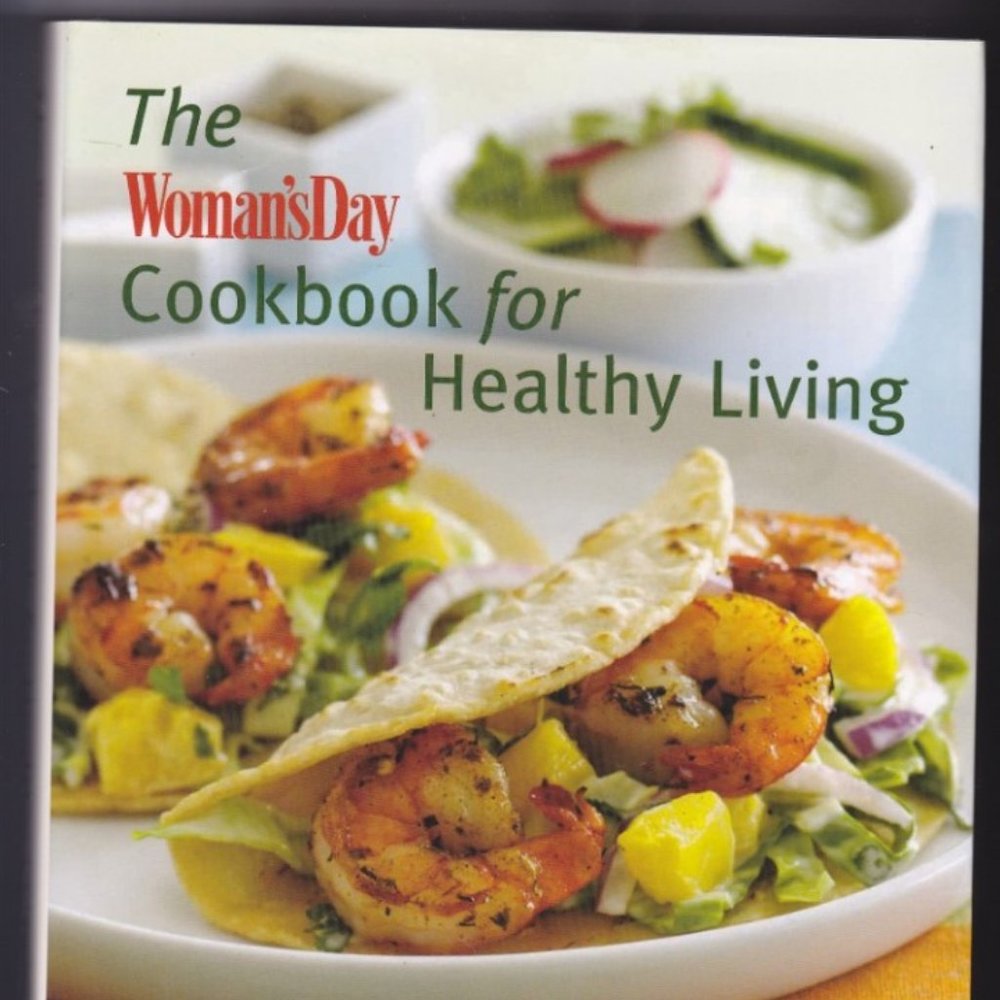 Woman's Day Cookbook for Healthy Living by Elizabeth Alston 2008 Hardcover Book